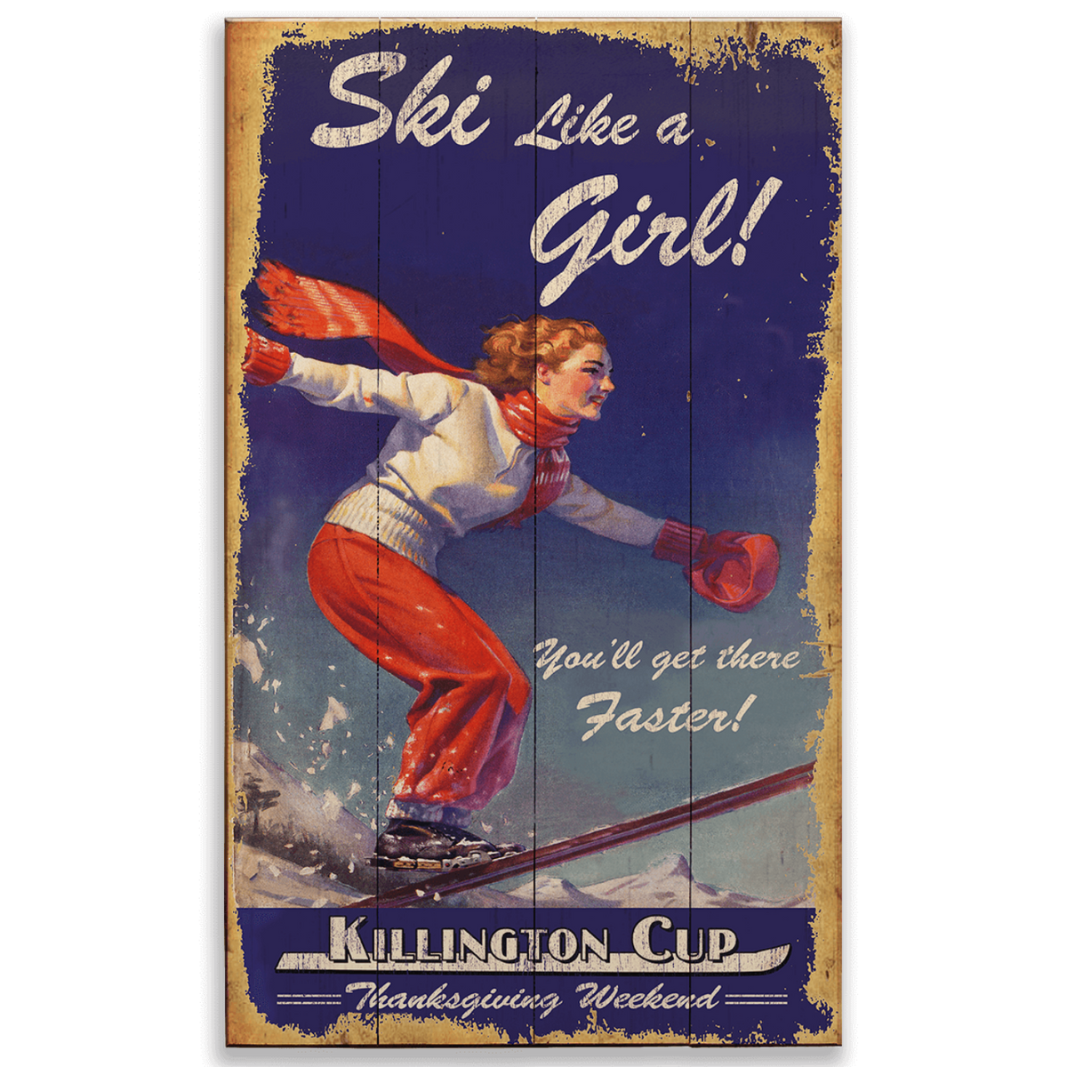 Killington Cup Ski Like a Girl Wood Sign-Killington Cup-Killington Sports